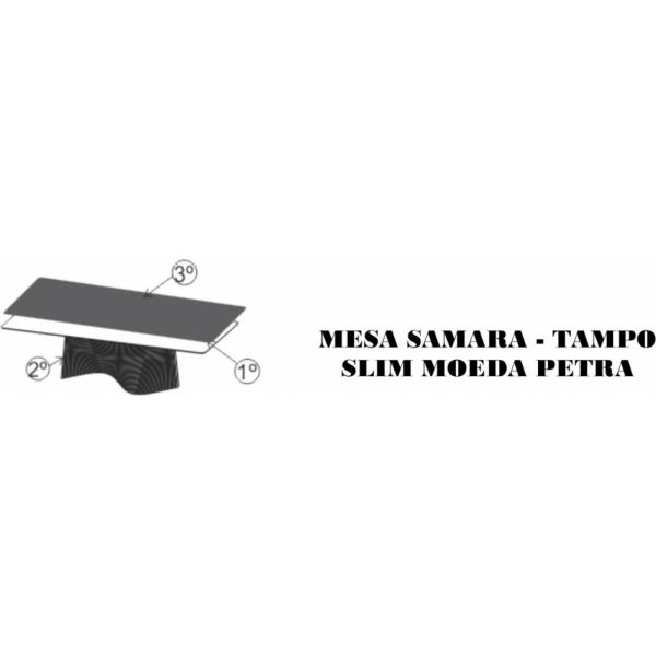 Mesa Samara SIER Tampo Slim Moeda Petra (Medidas na descrição)